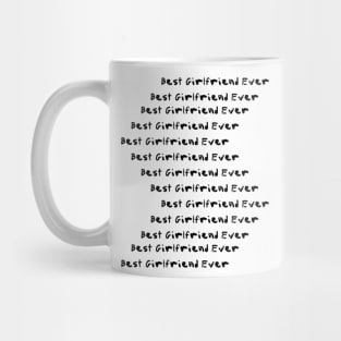 Best Girlfriend Ever - Girlfriend day Mug